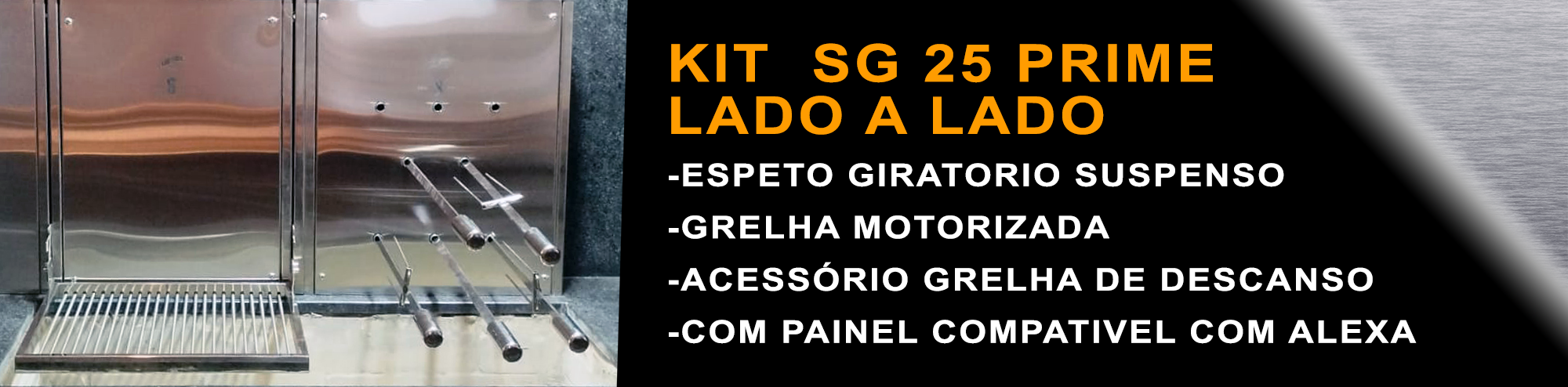 KIT SG 25 PRIME LADO A LADO KIT SG 25 PRIME LADO A LADO